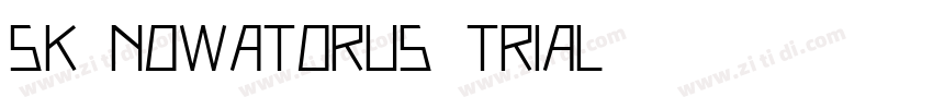 SK Nowatorus Trial字体转换 SK Nowatorus Trial字体转换